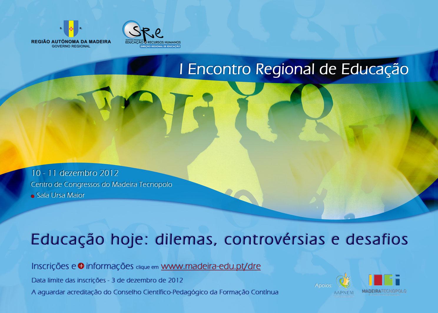I Encontro Regional de Educação - Educação hoje: dilemas, controvérsias e desafios