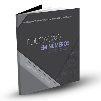 Apresentação da Publicação “Educação em Números 2007/2008 – 2012/2013 na RAM”