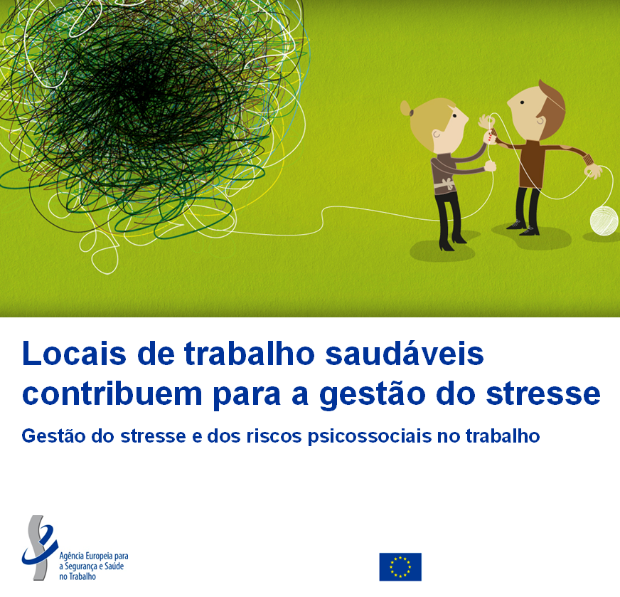 Campanha "Locais de trabalho saudáveis contribuem para a gestão do stresse"