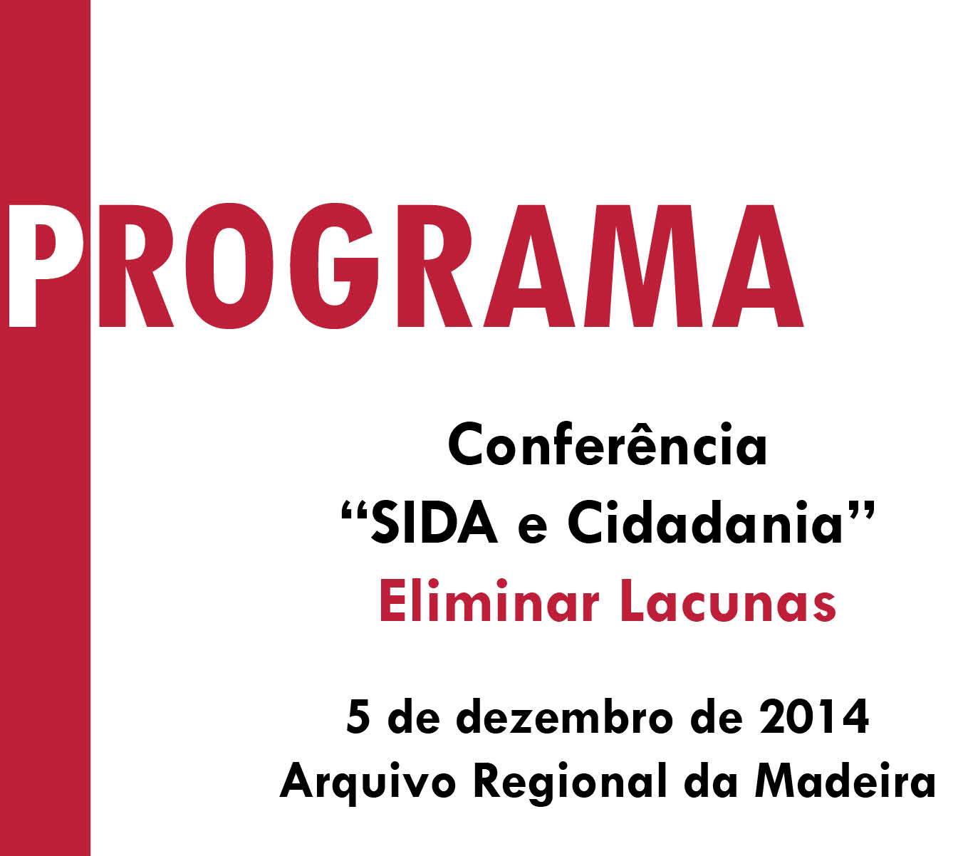 Conferência “SIDA e Cidadania - Eliminar Lacunas”