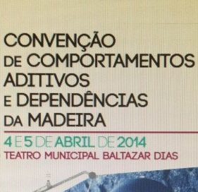 I Convenção de Comportamentos Aditivos e Dependências da Madeira
