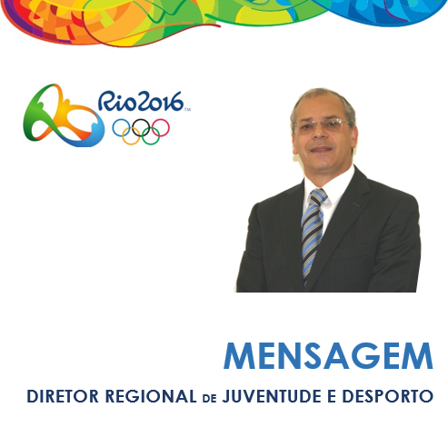 Mensagem do Diretor Regional à comitiva madeirense nos Jogos Olímpicos