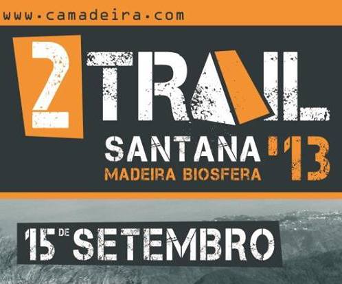 2.º Trail Santana 2013 - Madeira Biosfera