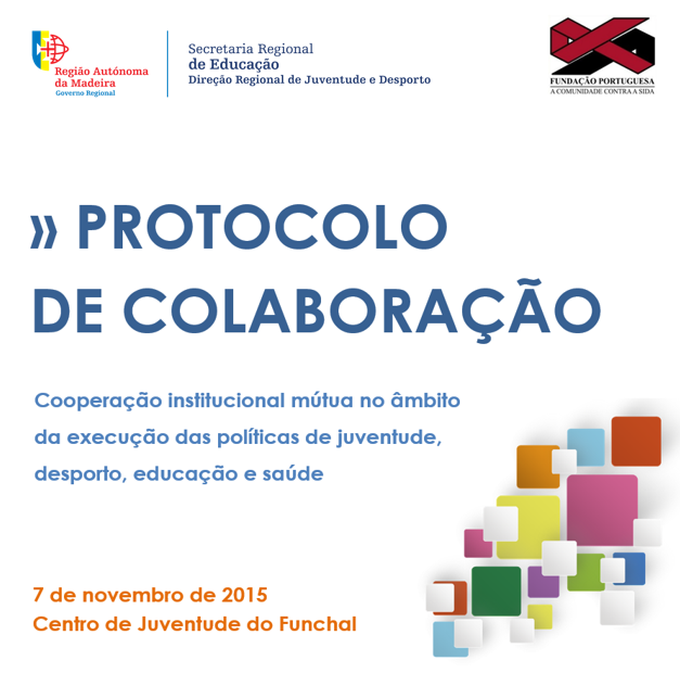 Protocolo de Colaboração - DRJD e Fundação Portuguesa “A Comunidade Contra a Sida”