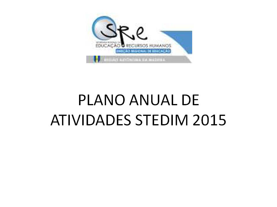 Plano Anual de Atividades - STEDIM 2015