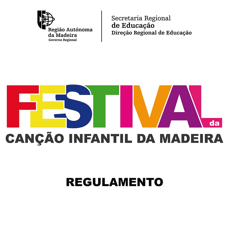 REGULAMENTO DO XXXVII FESTIVAL DA CANÇÃO INFANTIL DA MADEIRA 2018