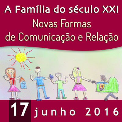 Conferência A Família do século XXI - Novas formas de comunicação e relação