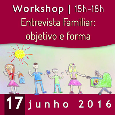 Workshop Entrevista Familiar: objetivo e forma