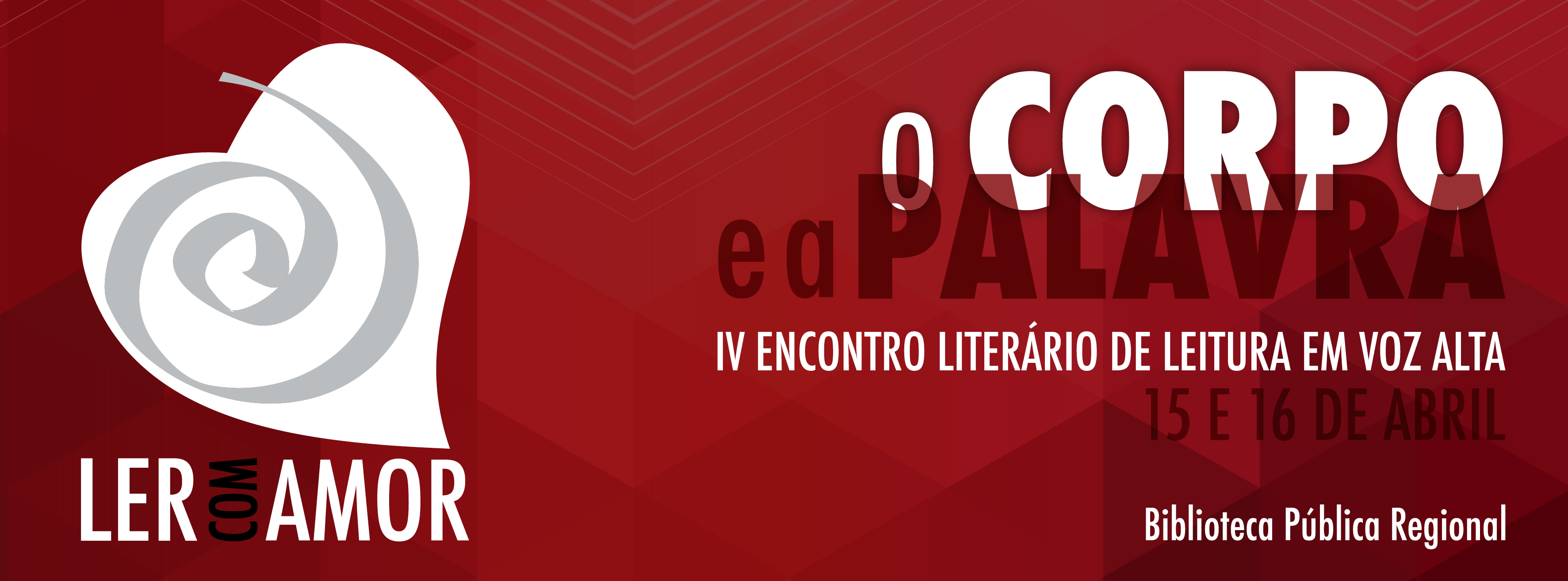 Inscrições para o IV Encontro Literário de Leitura em Voz Alta Ler com Amor: O CORPO E A PALAVRA